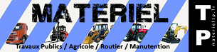 MATERIEL TP annonces de Matériel TP Agricole Manutention Transport